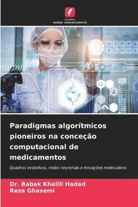 bokomslag Paradigmas algorítmicos pioneiros na conceção computacional de medicamentos