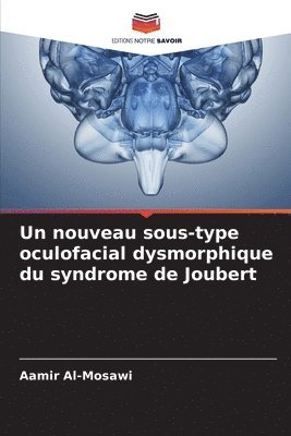 bokomslag Un nouveau sous-type oculofacial dysmorphique du syndrome de Joubert