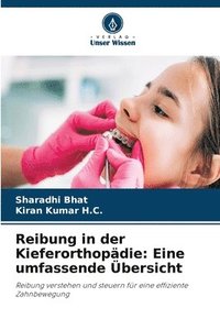 bokomslag Reibung in der Kieferorthopädie: Eine umfassende Übersicht
