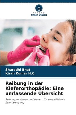 bokomslag Reibung in der Kieferorthopädie: Eine umfassende Übersicht