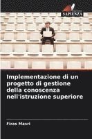bokomslag Implementazione di un progetto di gestione della conoscenza nell'istruzione superiore