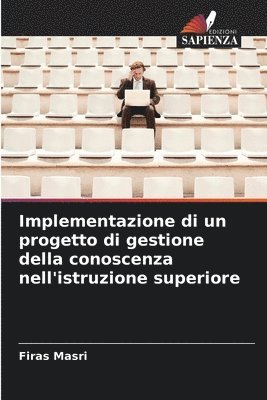 bokomslag Implementazione di un progetto di gestione della conoscenza nell'istruzione superiore