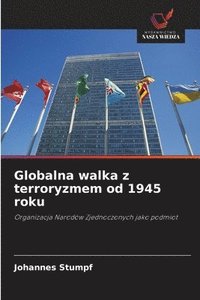 bokomslag Globalna walka z terroryzmem od 1945 roku