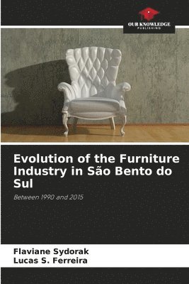 bokomslag Evolution of the Furniture Industry in São Bento do Sul