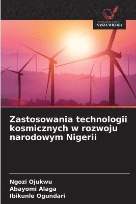 bokomslag Zastosowania technologii kosmicznych w rozwoju narodowym Nigerii