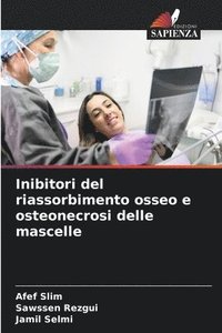 bokomslag Inibitori del riassorbimento osseo e osteonecrosi delle mascelle