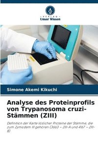 bokomslag Analyse des Proteinprofils von Trypanosoma cruzi-Stämmen (ZIII)