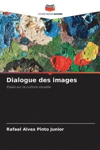 bokomslag Dialogue des images