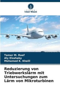 bokomslag Reduzierung von Triebwerkslärm mit Untersuchungen zum Lärm von Mikroturbinen