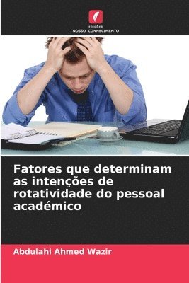 bokomslag Fatores que determinam as intenções de rotatividade do pessoal académico