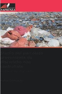 bokomslag Studio del percolato proveniente da discariche non controllate