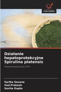 bokomslag Dzialanie hepatoprotekcyjne Spirulina platensis
