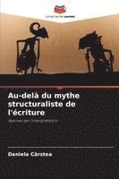 bokomslag Au-delà du mythe structuraliste de l'écriture