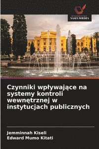 bokomslag Czynniki wplywaj?ce na systemy kontroli wewn?trznej w instytucjach publicznych