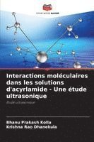 bokomslag Interactions moléculaires dans les solutions d'acyrlamide - Une étude ultrasonique