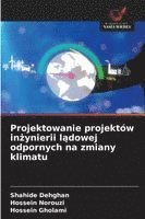 bokomslag Projektowanie projektów in¿ynierii l¿dowej odpornych na zmiany klimatu