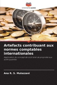 bokomslag Artefacts contribuant aux normes comptables internationales