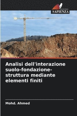 bokomslag Analisi dell'interazione suolo-fondazione-struttura mediante elementi finiti