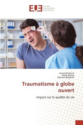 Asma Khallouli, Haifa Alioua, Meriem Belghith - Traumatisme à globe ouvert, Häftad