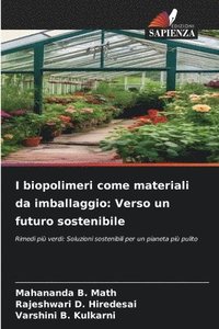 bokomslag I biopolimeri come materiali da imballaggio: Verso un futuro sostenibile