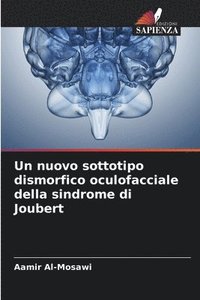 bokomslag Un nuovo sottotipo dismorfico oculofacciale della sindrome di Joubert
