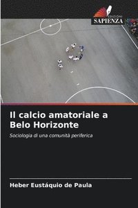 bokomslag calcio amatoriale a Belo Horizonte