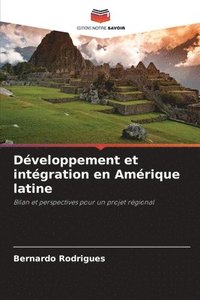 bokomslag Développement et intégration en Amérique latine