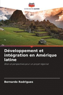 bokomslag Développement et intégration en Amérique latine