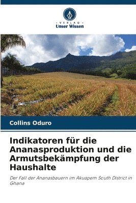 bokomslag Indikatoren für die Ananasproduktion und die Armutsbekämpfung der Haushalte