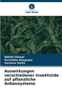 bokomslag Auswirkungen verschiedener Insektizide auf pflanzliche Anbausysteme
