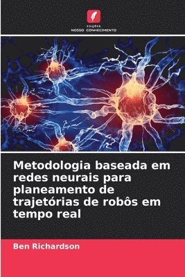 bokomslag Metodologia baseada em redes neurais para planeamento de trajetórias de robôs em tempo real