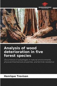 bokomslag Analysis of wood deterioration in five forest species