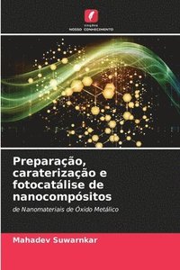 bokomslag Preparação, caraterização e fotocatálise de nanocompósitos