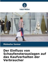 bokomslag Der Einfluss von Schaufensterauslagen auf das Kaufverhalten der Verbraucher