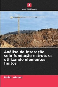 bokomslag Análise da interação solo-fundação-estrutura utilizando elementos finitos