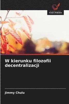 W kierunku filozofii decentralizacji