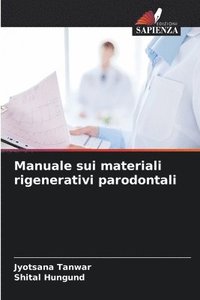 bokomslag Manuale sui materiali rigenerativi parodontali