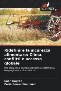 bokomslag Ridefinire la sicurezza alimentare: Clima, conflitti e accesso globale