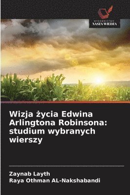 bokomslag Wizja ?ycia Edwina Arlingtona Robinsona
