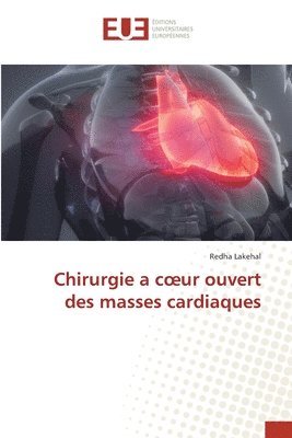 Chirurgie a coeur ouvert des masses cardiaques