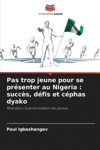bokomslag Pas trop jeune pour se présenter au Nigeria