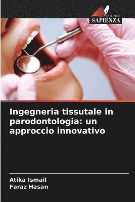 bokomslag Ingegneria tissutale in parodontologia: un approccio innovativo