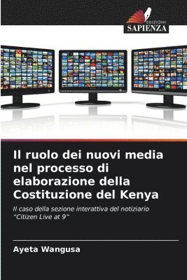 Ayeta Wangusa - Il ruolo dei nuovi media nel processo di elaborazione della Costituzione del Kenya, Häftad