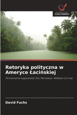 bokomslag Retoryka polityczna w Ameryce Laci?skiej