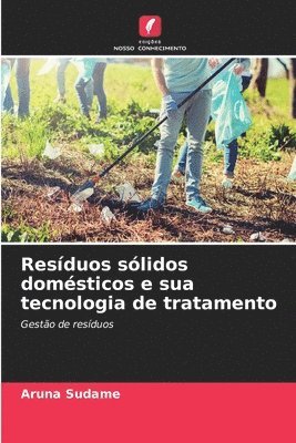 Resíduos sólidos domésticos e sua tecnologia de tratamento