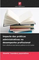 bokomslag Impacto das práticas administrativas no desempenho profissional
