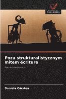 bokomslag Poza strukturalistycznym mitem écriture