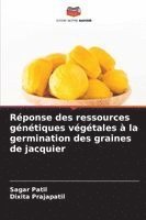 bokomslag Réponse des ressources génétiques végétales à la germination des graines de jacquier