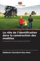 bokomslag Le rôle de l'identification dans la construction des modèles
