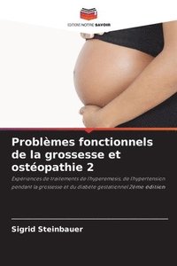 bokomslag Problèmes fonctionnels de la grossesse et ostéopathie 2